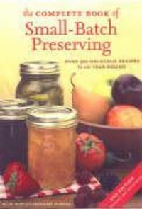 Cover: 9781554072569 | Complete Book of Small-Batch Preserving | Ellie Topp (u. a.) | Buch