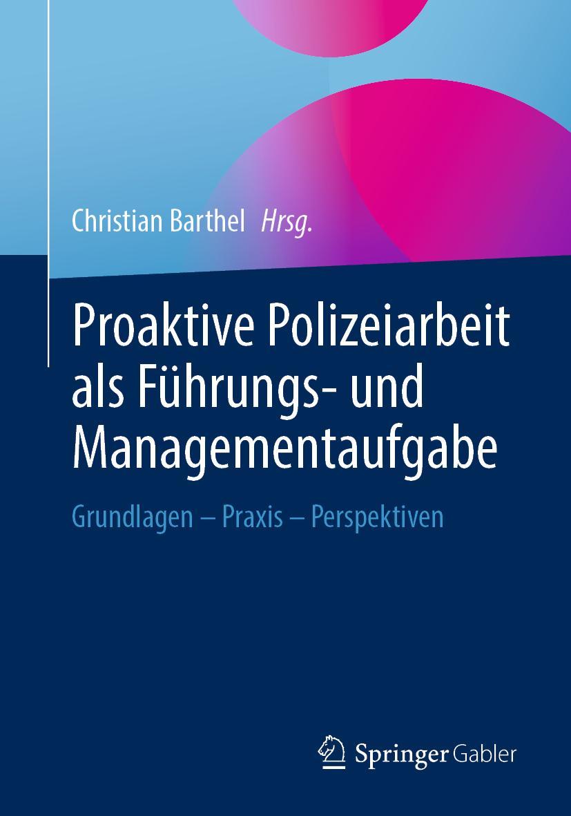 Cover: 9783658342005 | Proaktive Polizeiarbeit als Führungs- und Managementaufgabe | Barthel