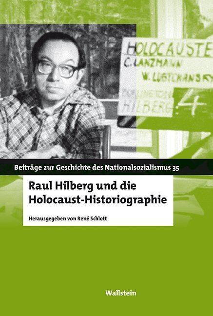 Cover: 9783835335301 | Raul Hilberg und die Holocaust-Historiographie | René Schlott | Buch