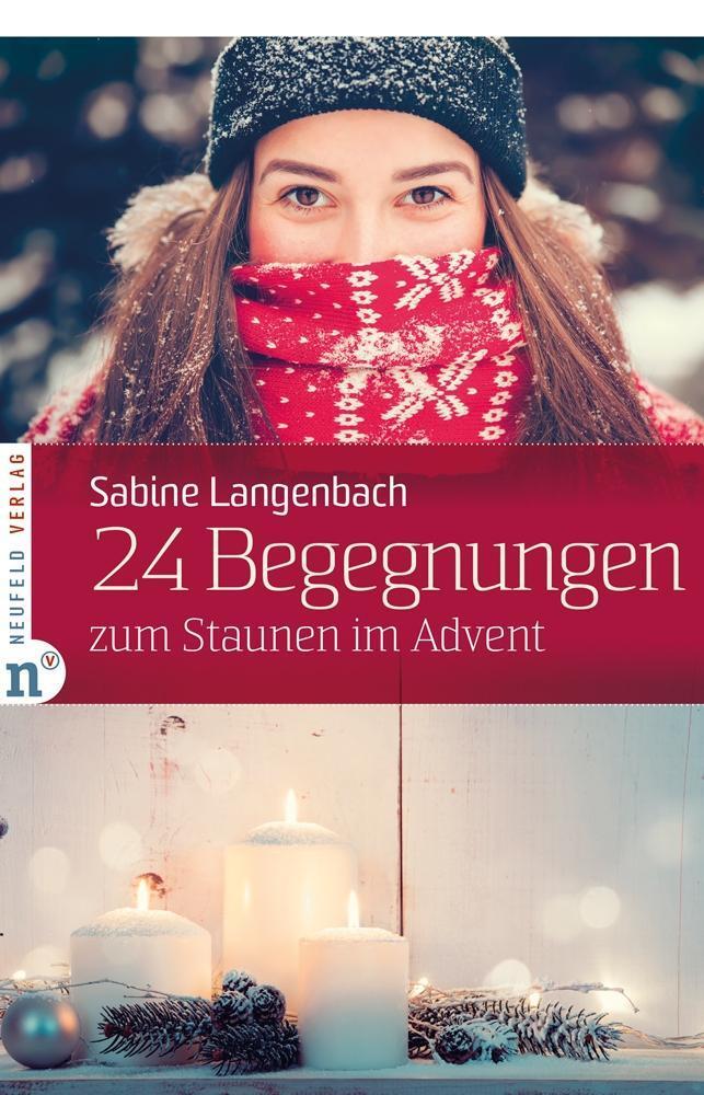 Cover: 9783862560738 | 24 Begegnungen zum Staunen im Advent | Sabine Langenbach | Taschenbuch