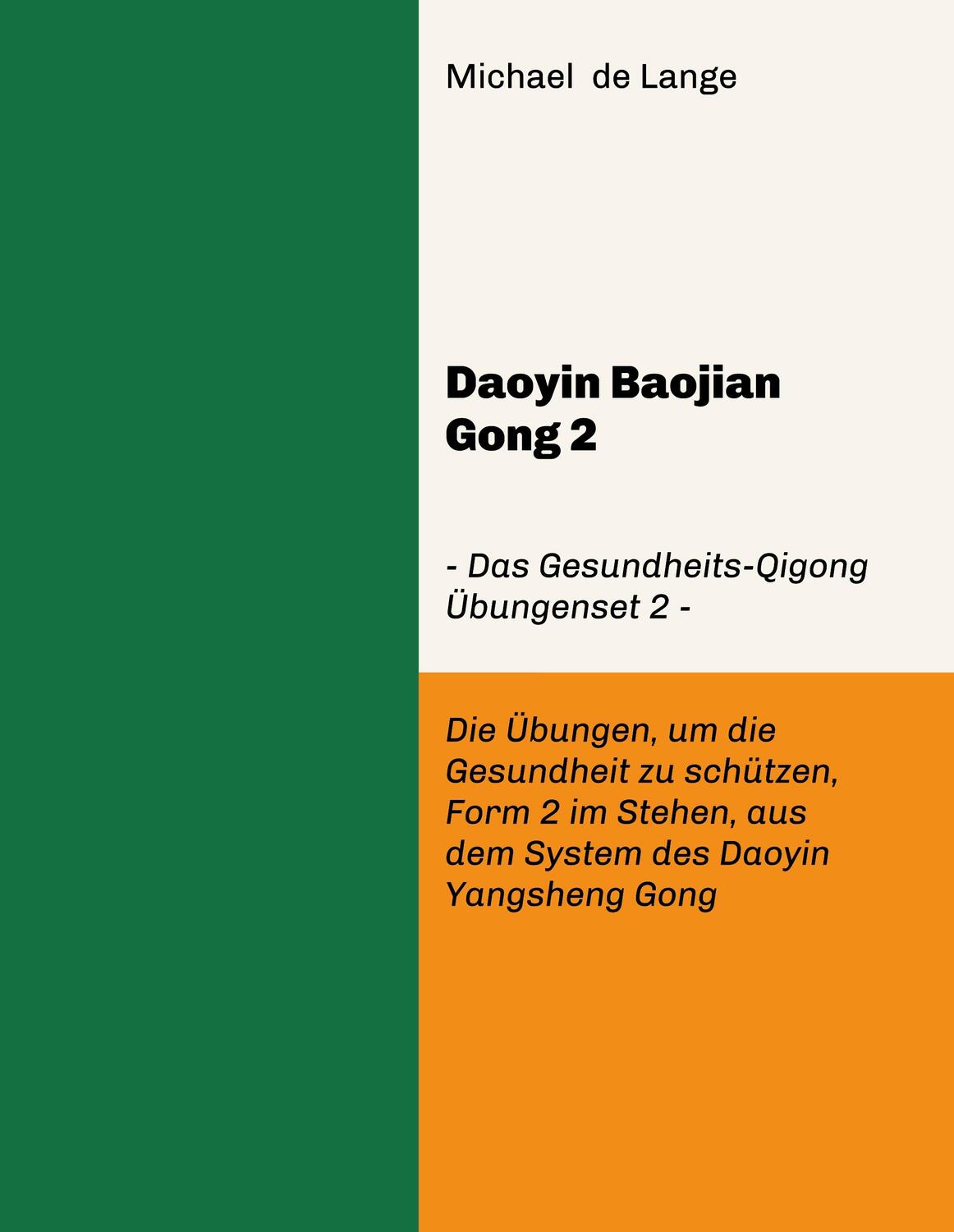 Cover: 9783746989686 | Daoyin Baojian Gong 2 | Michael de Lange | Buch | 84 S. | Deutsch