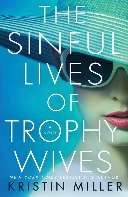 Cover: 9781524799526 | The Sinful Lives of Trophy Wives | Kristin Miller | Taschenbuch | 2021