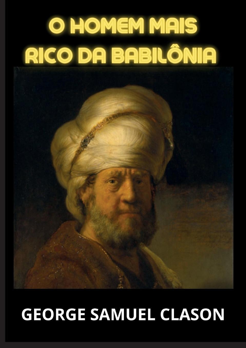 Cover: 9791221457957 | O homem mais rico da Babilônia | George Samuel Clason | Taschenbuch