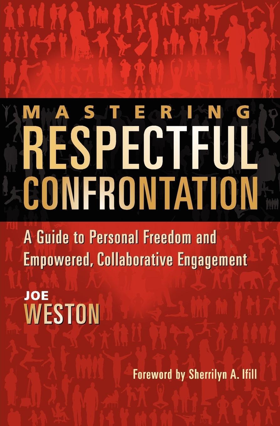 Cover: 9780983461401 | Mastering Respectful Confrontation | Joe Weston | Taschenbuch | 2011