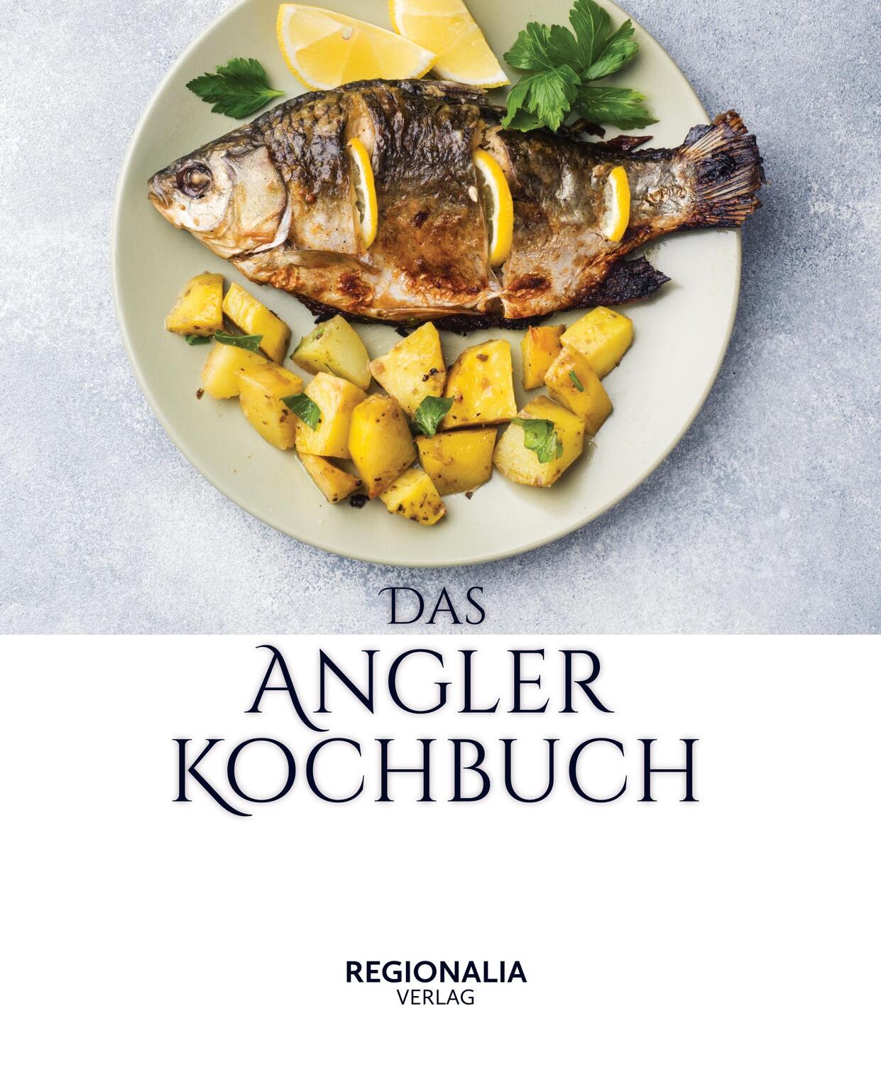 Cover: 9783955404000 | Das Angler Kochbuch | Fisch gesund und schmackhaft zubereiten | Buch