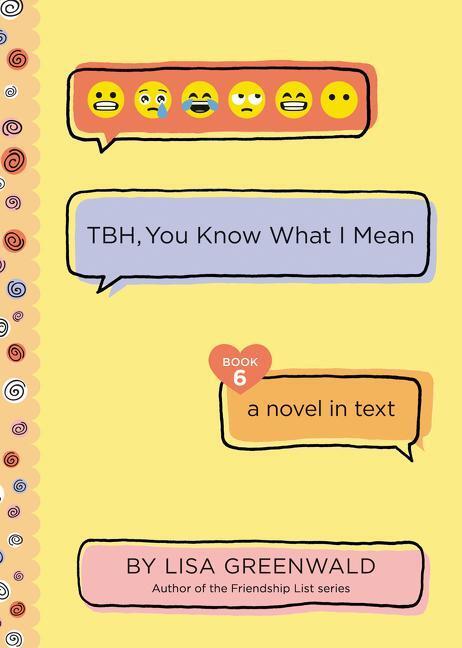Cover: 9780062996626 | Tbh #6: Tbh, You Know What I Mean | Lisa Greenwald | Taschenbuch