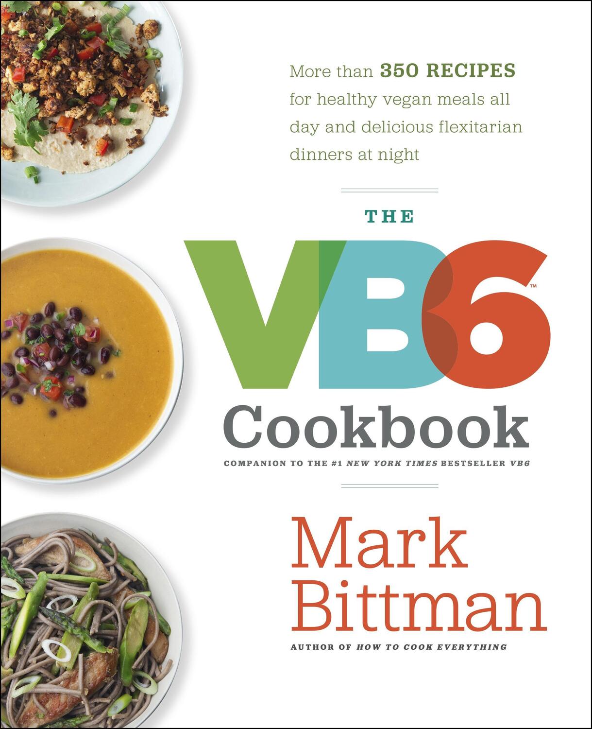 Cover: 9780385344821 | The VB6 Cookbook: More Than 350 Recipes for Healthy Vegan Meals All...
