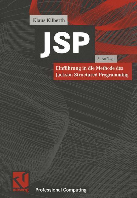 Cover: 9783528745769 | JSP | Einführung in die Methode des Jackson Structured Programming