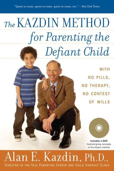 Cover: 9780547085821 | The Kazdin Method for Parenting the Defiant Child | Alan E Kazdin