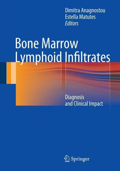 Cover: 9781447141730 | Bone Marrow Lymphoid Infiltrates | Diagnosis and Clinical Impact | XX