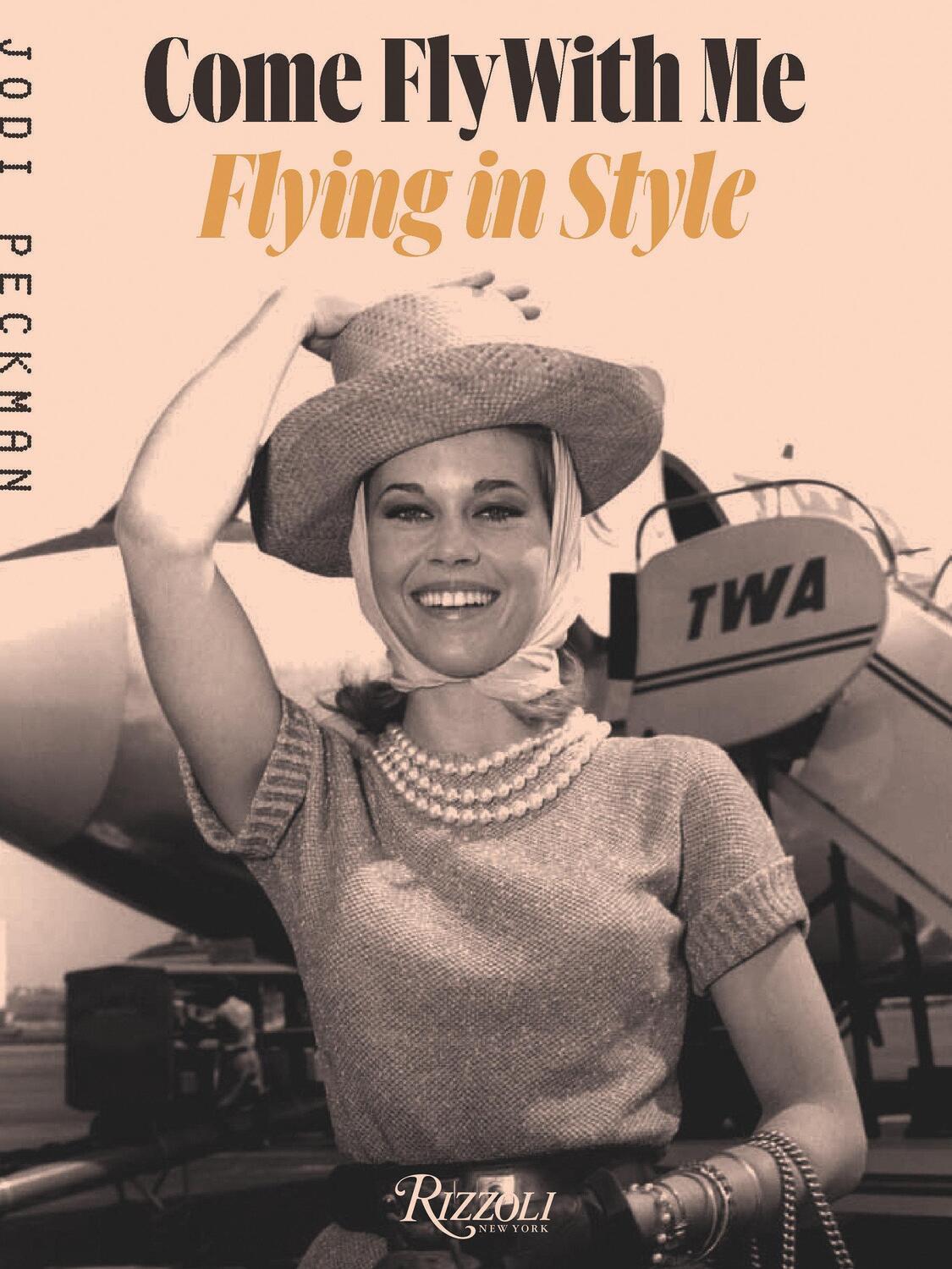 Cover: 9780789337733 | Come Fly with Me: Flying in Style | Jodi Peckman | Buch | Englisch