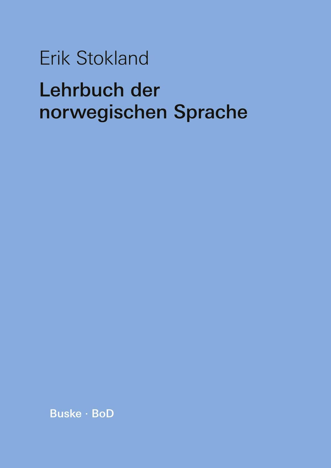 Cover: 9783967690743 | Lehrbuch der norwegischen Sprache | Erik Stokland | Taschenbuch