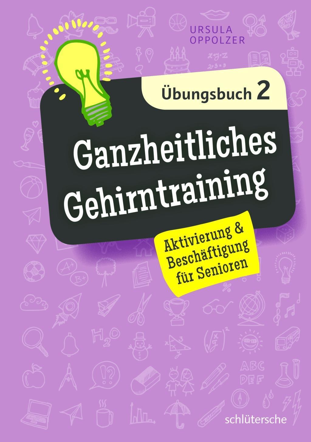 Cover: 9783899939552 | Ganzheitliches Gehirntraining Übungsbuch 2 | Ursula Oppolzer | Buch
