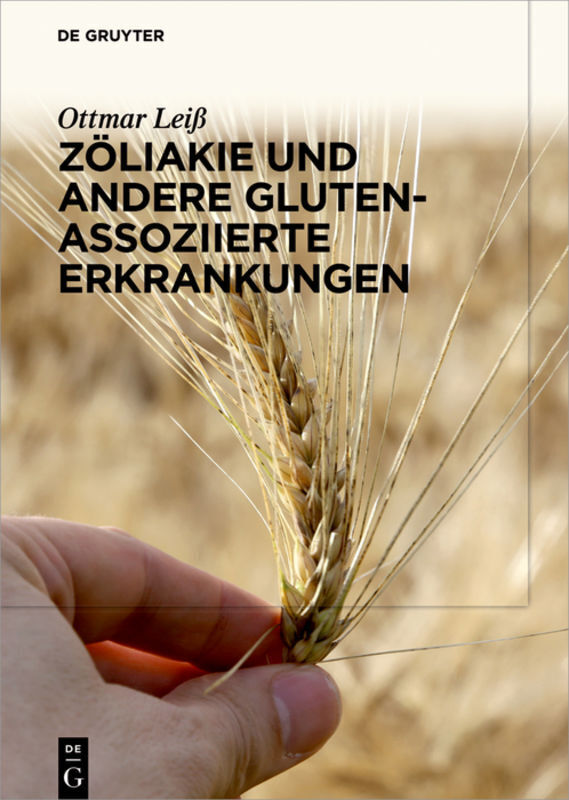 Cover: 9783110559569 | Zöliakie und andere Gluten-assoziierte Erkrankungen | Ottmar Leiß