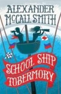Cover: 9781780273433 | School Ship Tobermory | A School Ship Tobermory Adventure (Book 1)