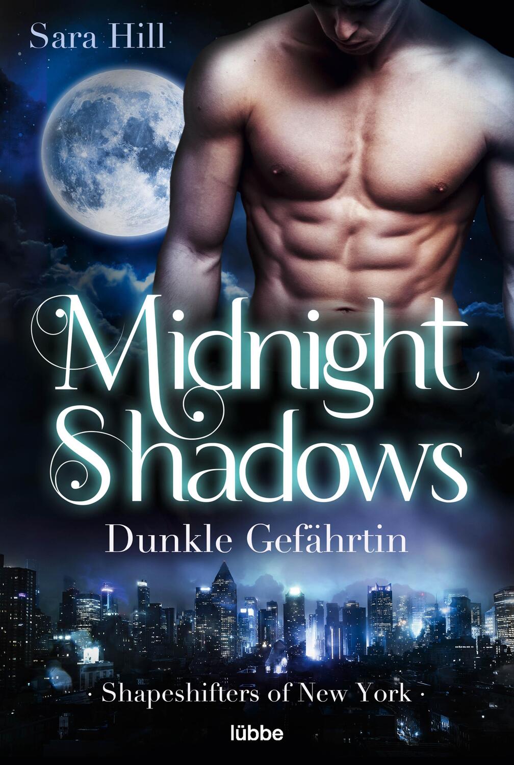 Cover: 9783404209873 | Midnight Shadows - Dunkle Gefährtin | Shapeshifters of New York | Hill