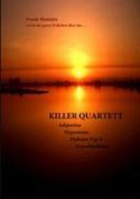 Cover: 9783833475900 | Killer Quartett | Frank Hennies | Taschenbuch | Books on Demand