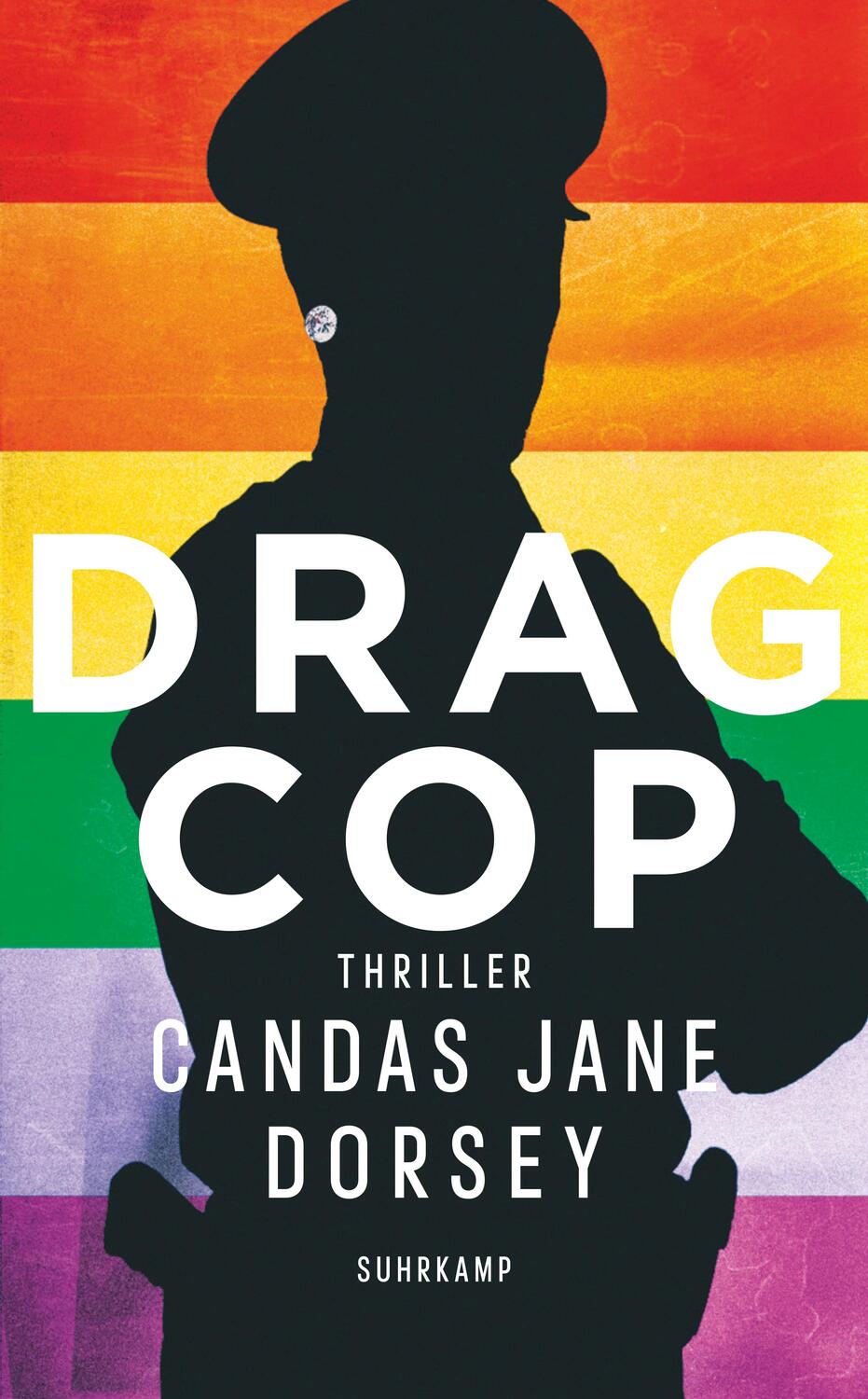 Cover: 9783518471876 | Drag Cop | Thriller | Candas Jane Dorsey | Taschenbuch | Deutsch