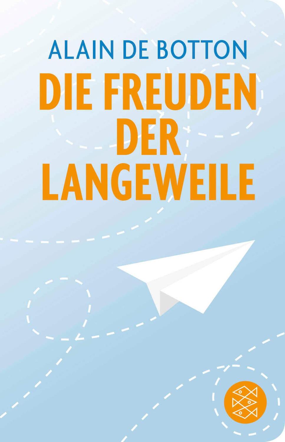 Cover: 9783596521357 | Die Freuden der Langeweile | Essays | Alain de Botton | Buch | 96 S.