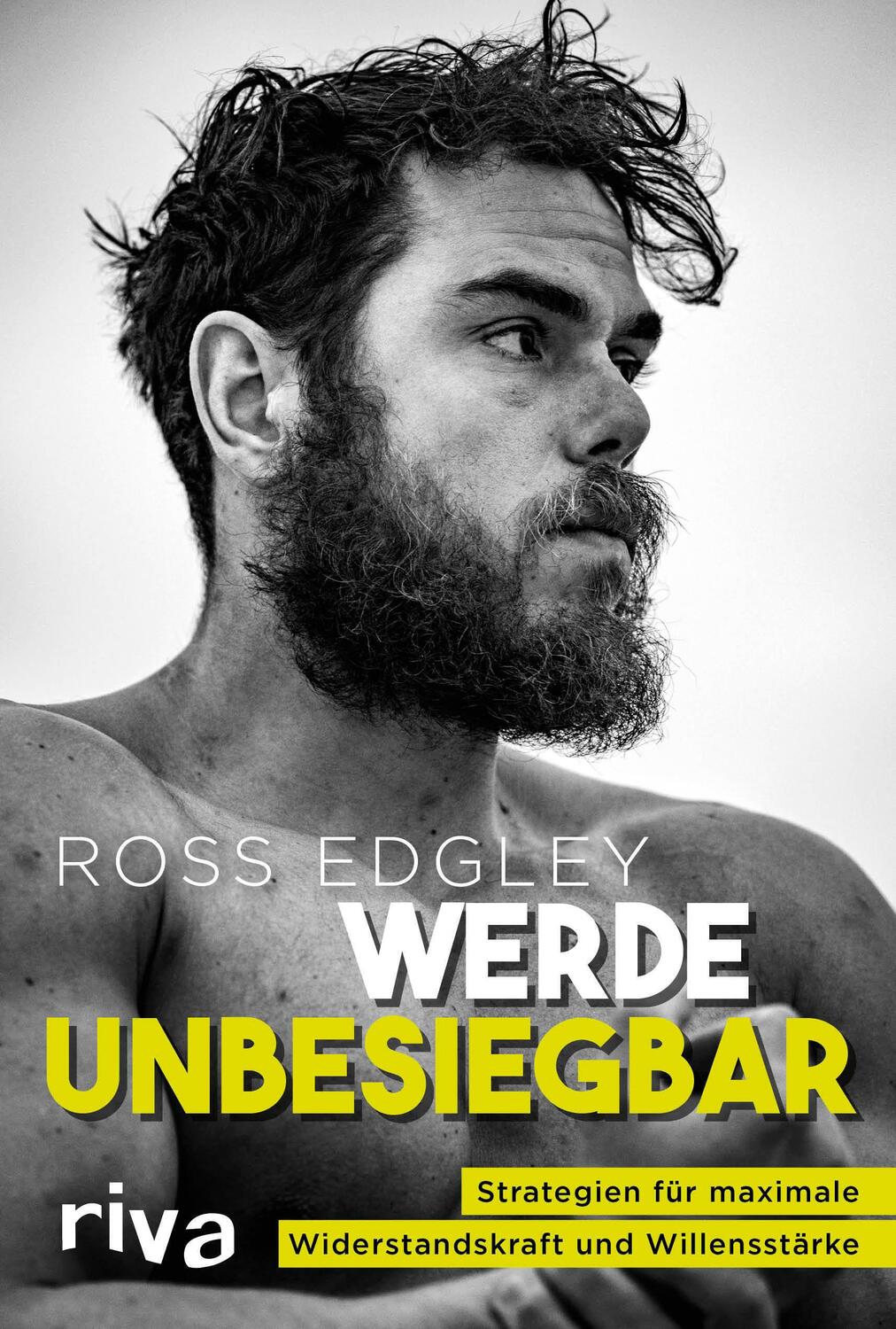 Cover: 9783742316035 | Werde unbesiegbar | Ross Edgley | Taschenbuch | 400 S. | Deutsch