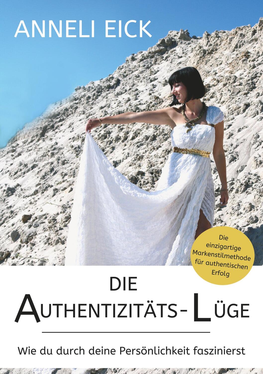 Cover: 9783748295389 | Die Authentizitäts-Lüge | Anneli Eick | Taschenbuch | Paperback | 2019