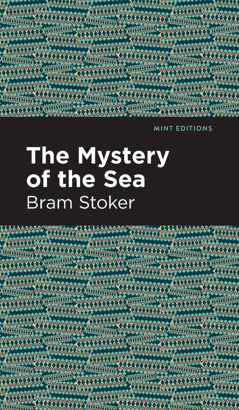 Cover: 9781513206134 | The Mystery of the Sea | Bram Stoker | Buch | Mint Editions | Englisch