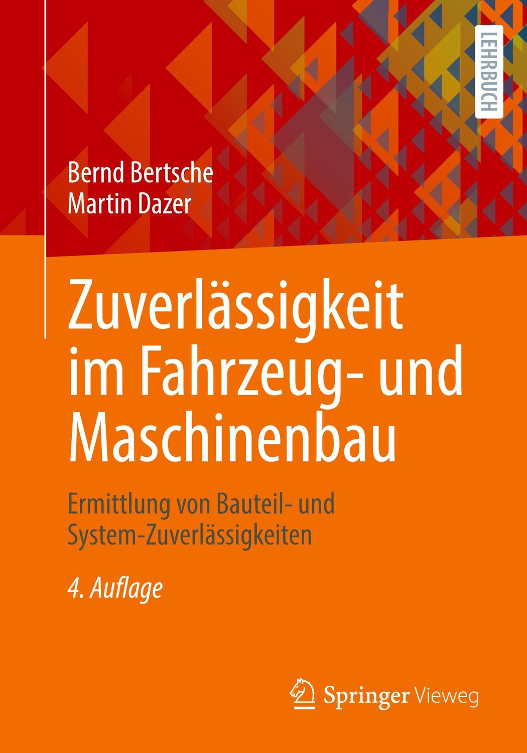 Cover: 9783662650233 | Zuverlässigkeit im Fahrzeug- und Maschinenbau | Bernd Bertsche (u. a.)