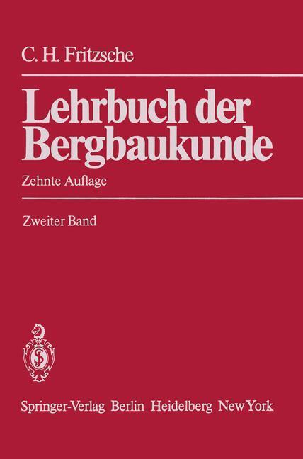 Cover: 9783642649677 | Lehrbuch der Bergbaukunde | Carl H. Fritzsche | Taschenbuch | Deutsch