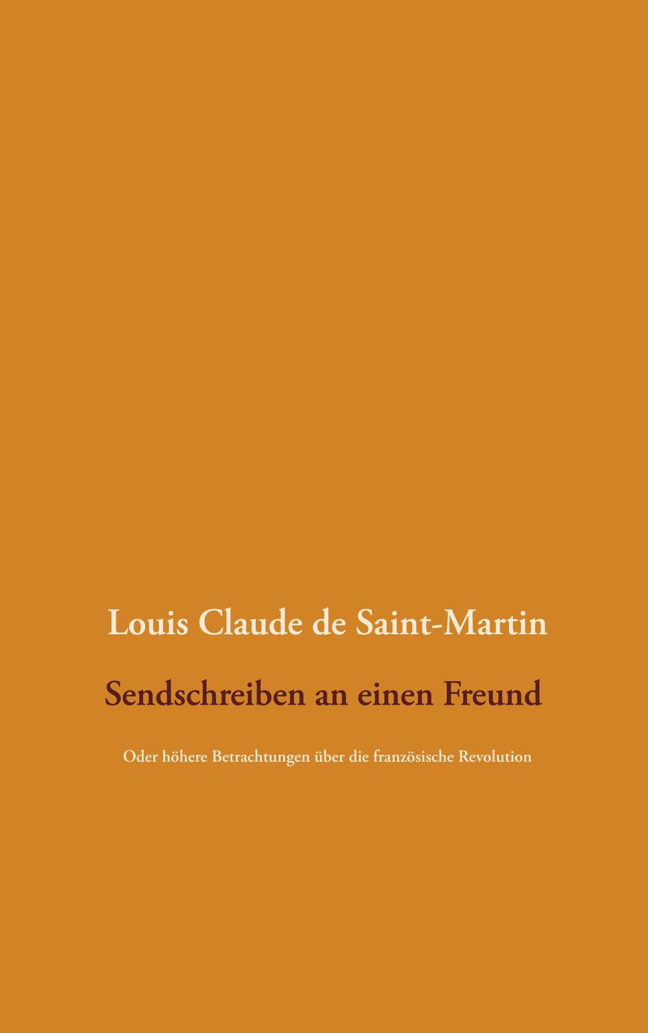 Cover: 9783751935432 | Sendschreiben an einen Freund | Louis Claude de Saint-Martin | Buch