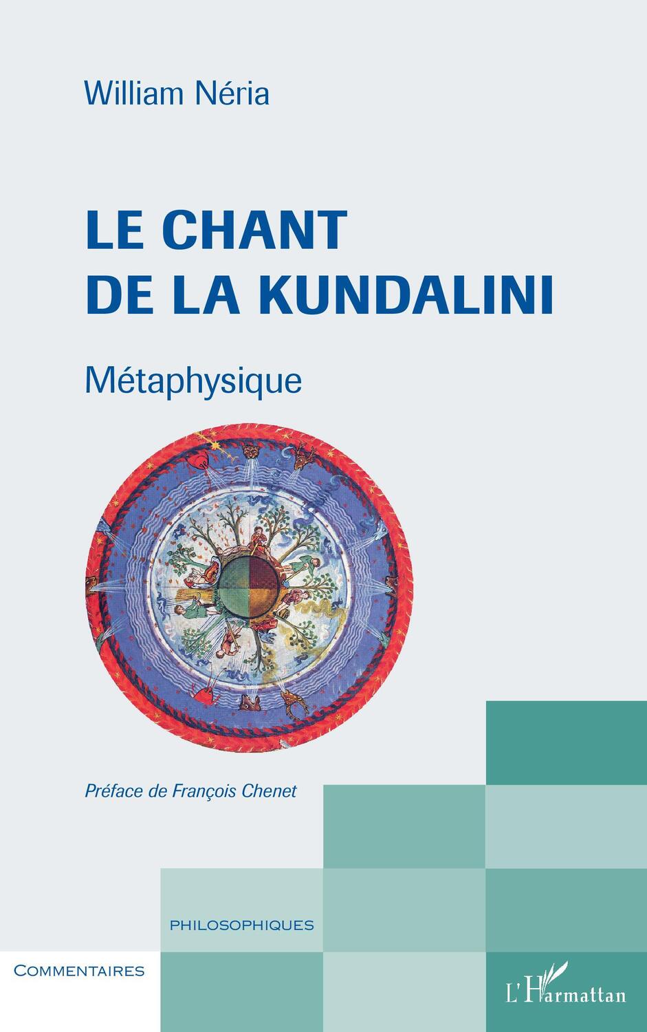 Cover: 9782343237831 | Le chant de la Kundalini | Métaphysique | William Néria | Taschenbuch