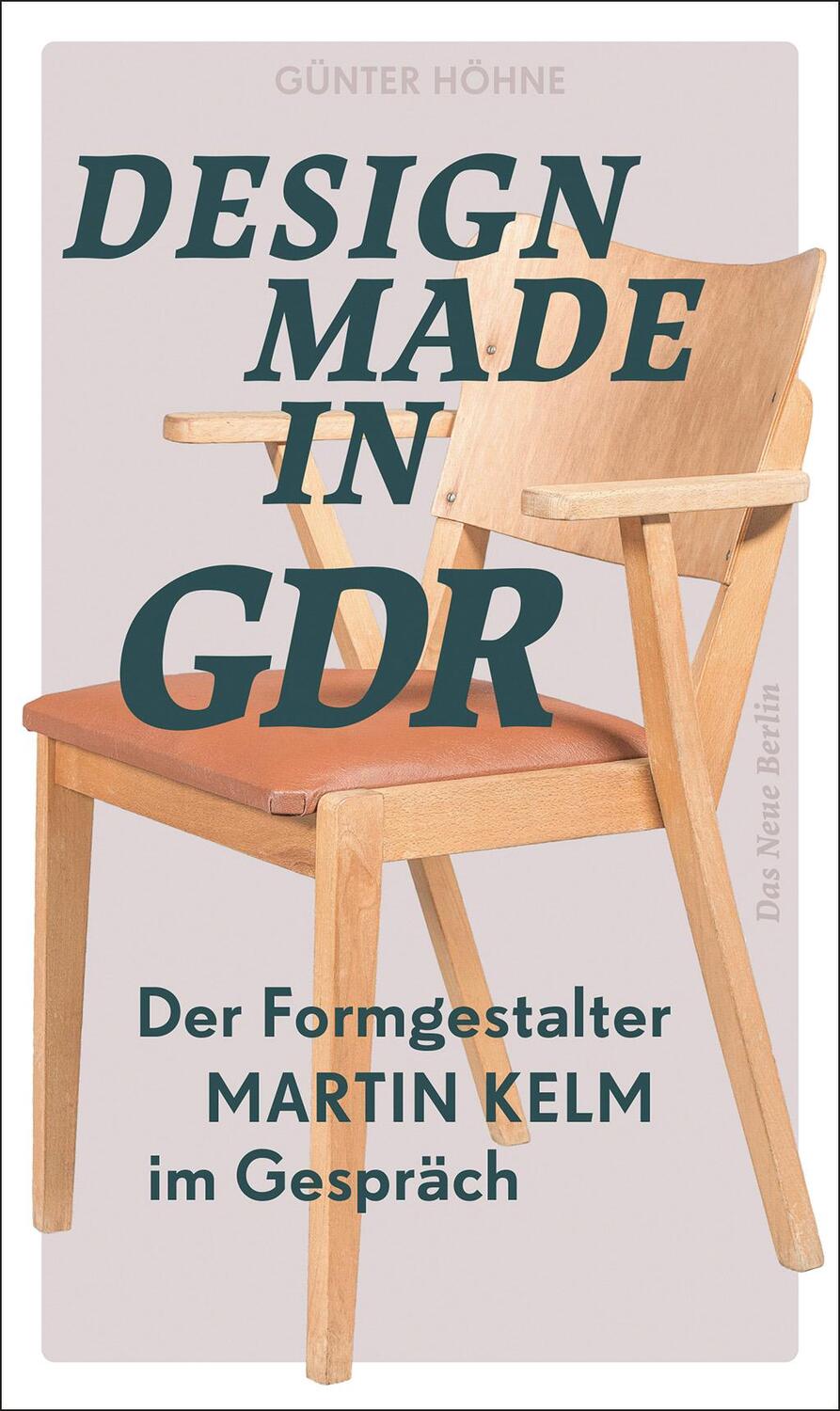 Cover: 9783360028013 | Design Made in GDR | Der Formgestalter Martin Kelm im Gespräch | Buch