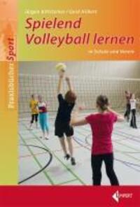Cover: 9783785318379 | Spielend Volleyball lernen | 22 Stundenbilder für Schule und Verein