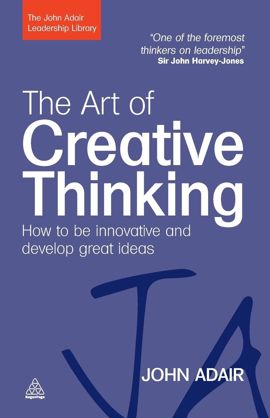 Cover: 9780749454838 | The Art of Creative Thinking | John Adair | Taschenbuch | Paperback