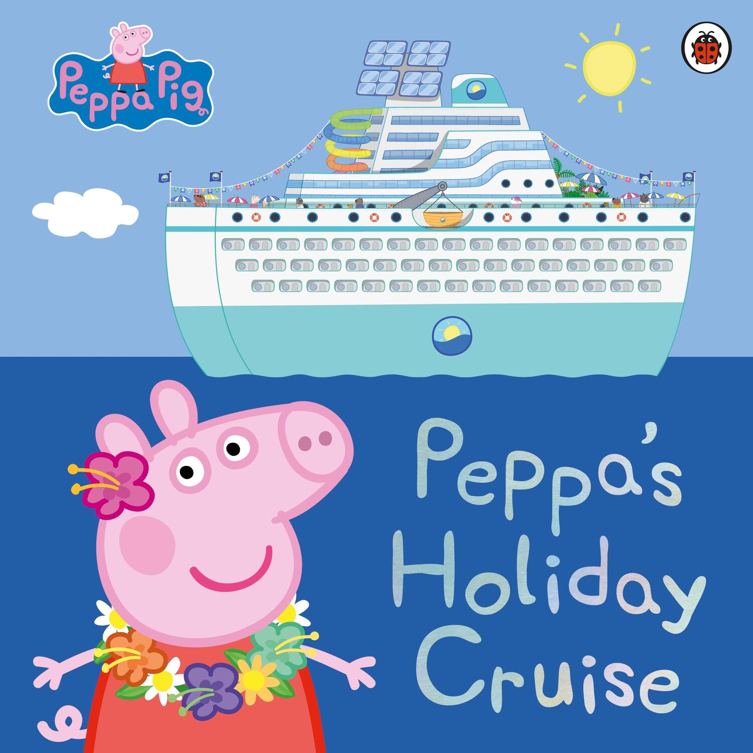 Cover: 9780241607046 | Peppa Pig: Peppa's Holiday Cruise | Taschenbuch | Peppa Pig | Englisch