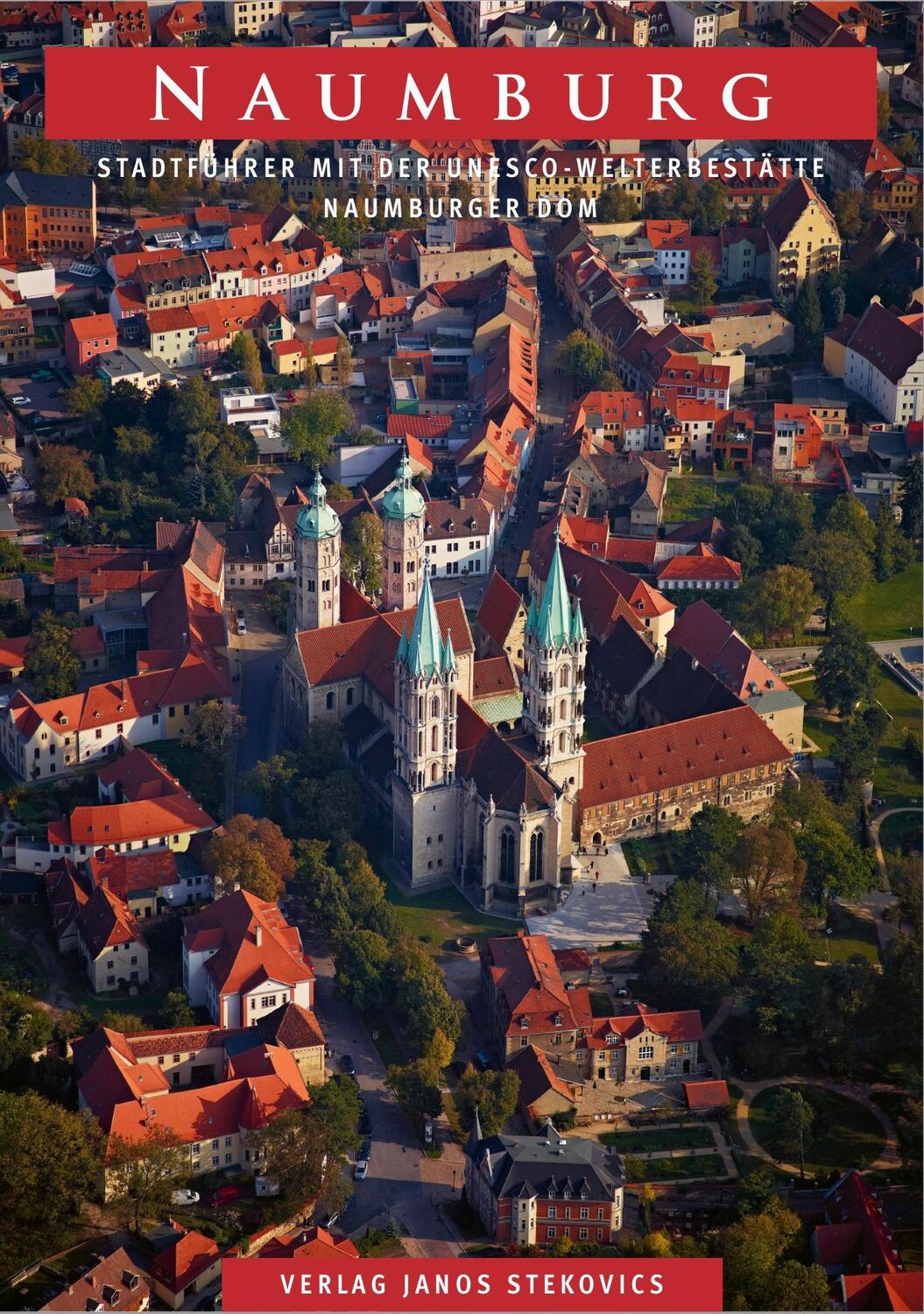 Cover: 9783899234152 | Naumburg | Stadtführer mit der UNESCO-Welterbestätte Naumburger DOM