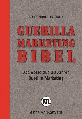 Cover: 9783907100691 | Guerilla Marketing Bibel | Das Beste aus 30 Jahren Guerilla Marketing