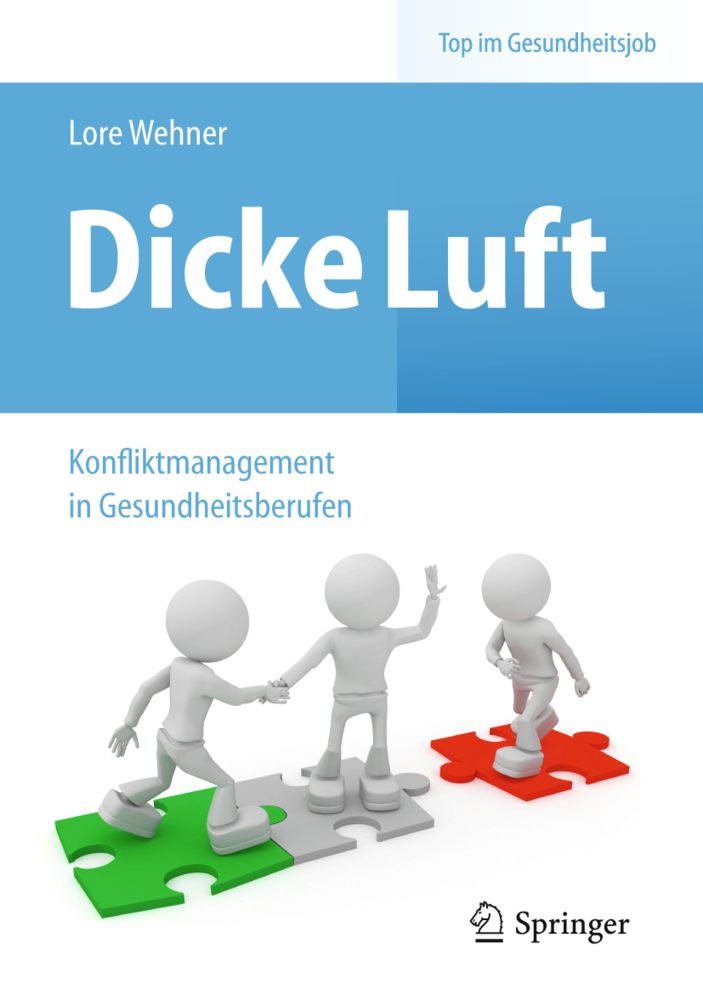 Cover: 9783642249280 | Dicke Luft - Konfliktmanagement in Gesundheitsberufen | Lore Wehner