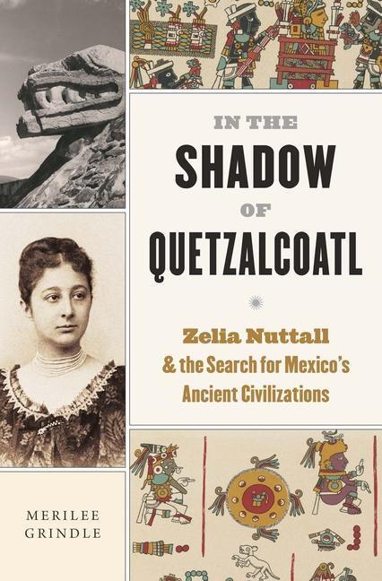 Cover: 9780674278332 | In the Shadow of Quetzalcoatl | Merilee Grindle | Buch | Englisch