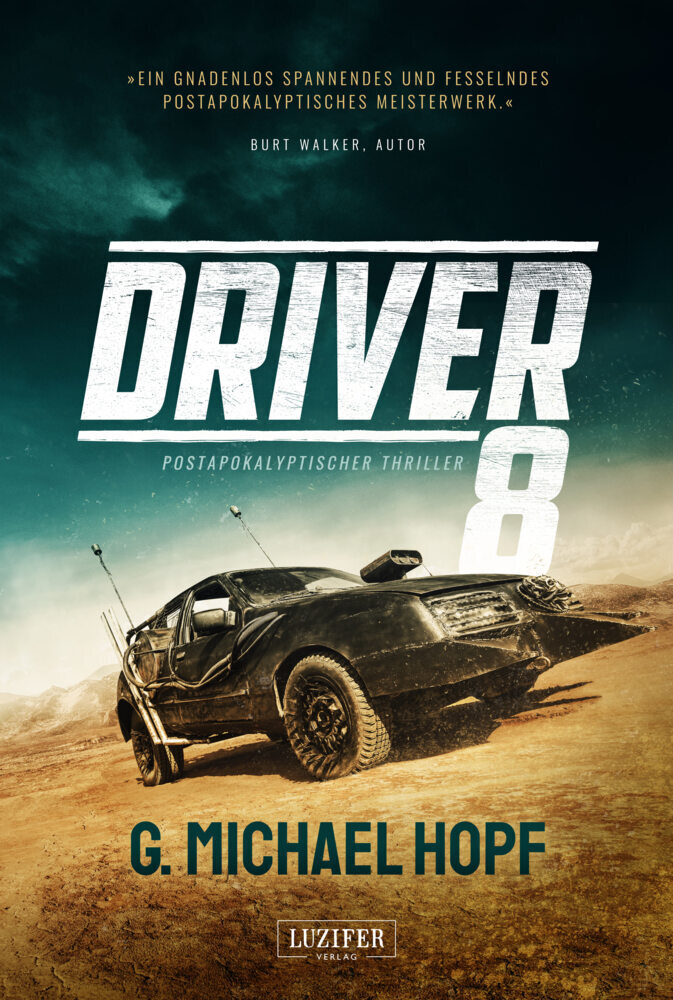 Cover: 9783958355842 | DRIVER 8 | Postapokalyptischer Thriller | G. Michael Hopf | Buch