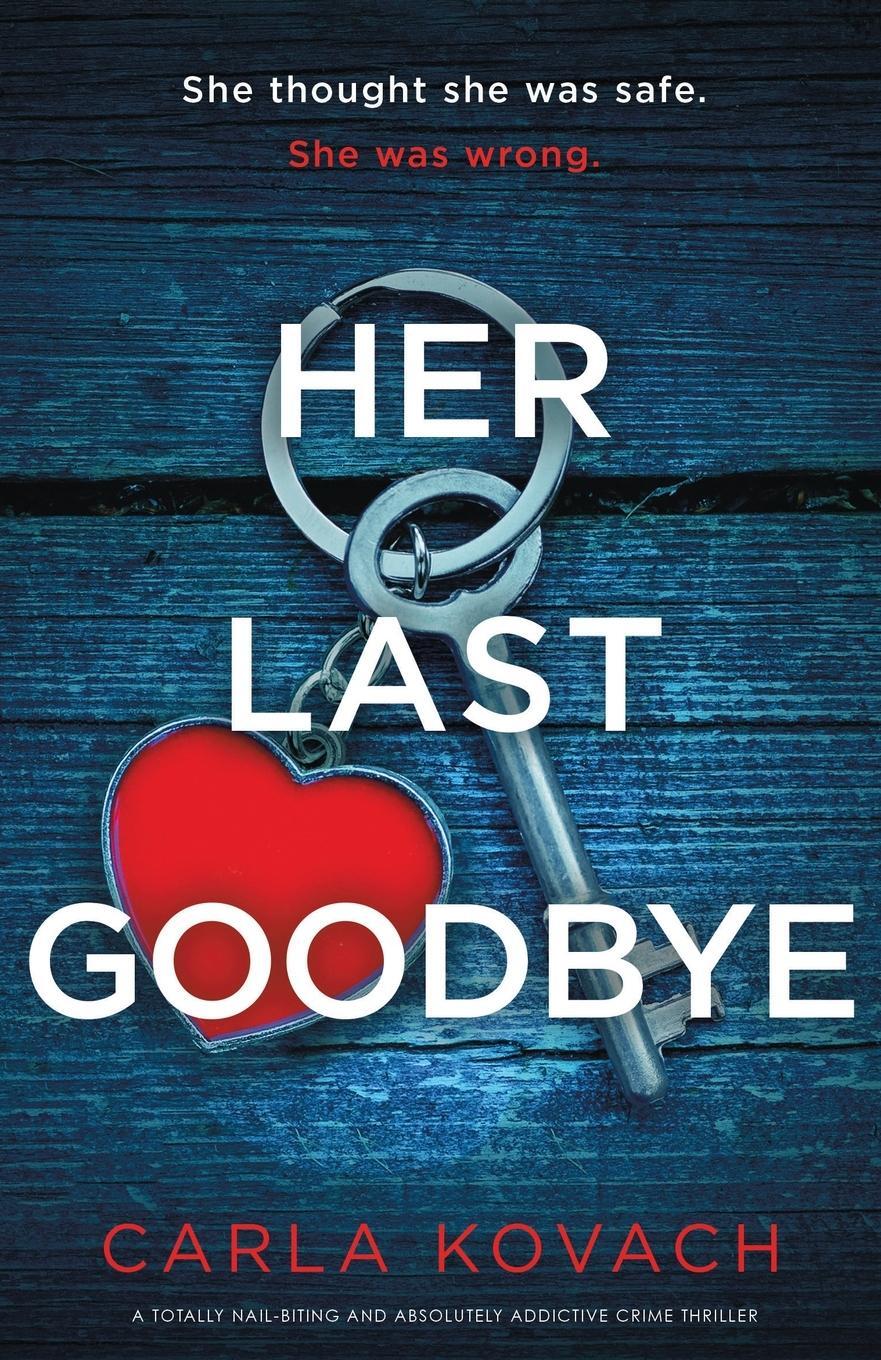 Cover: 9781835251898 | Her Last Goodbye | Carla Kovach | Taschenbuch | Detective Gina Harte