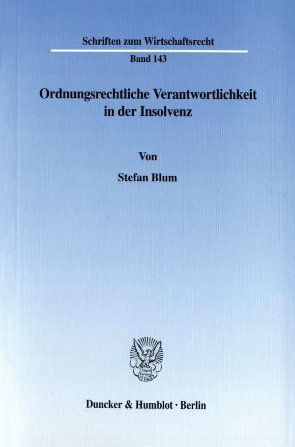 Cover: 9783428105526 | Ordnungsrechtliche Verantwortlichkeit in der Insolvenz. | Stefan Blum