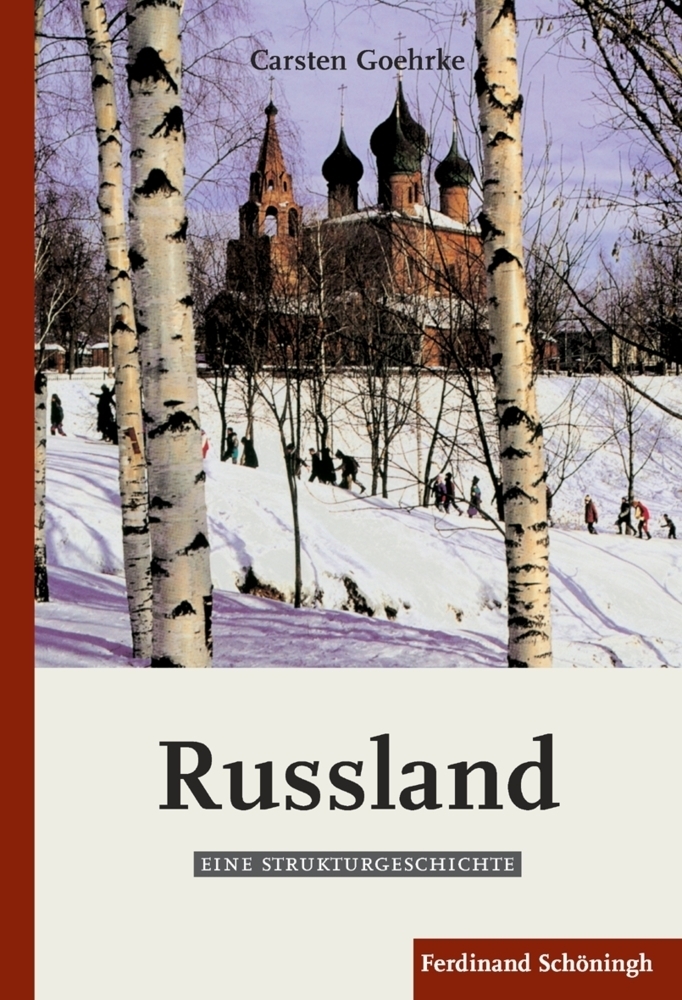 Cover: 9783506767639 | Russland | Eine Strukturgeschichte | Carsten Goehrke | Buch | 2010