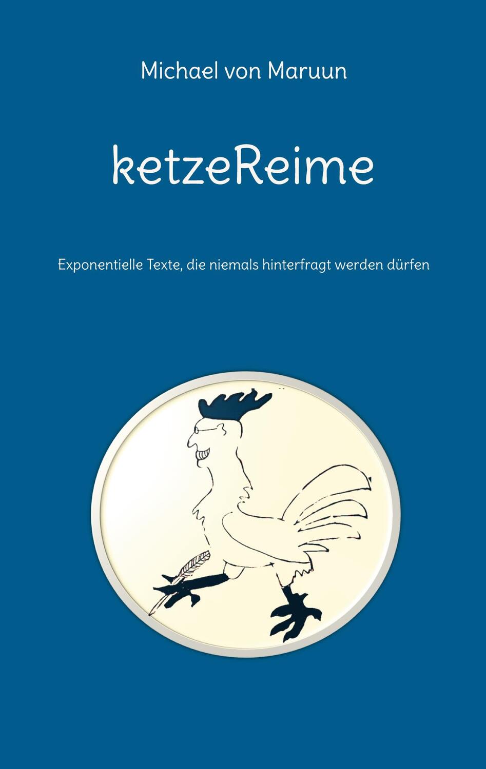 Cover: 9783756862108 | ketzeReime | Michael von Maruun | Taschenbuch | Paperback | Deutsch