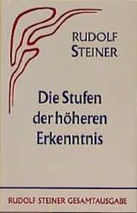 Cover: 9783727401206 | Die Stufen der höheren Erkenntnis | Rudolf Steiner | Buch | 94 S.