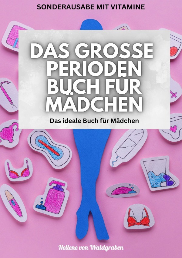 Cover: 9783759835314 | Das große Perioden Buch für Mädchen: VIELE NEUE INFOS UND GEZIELTES...