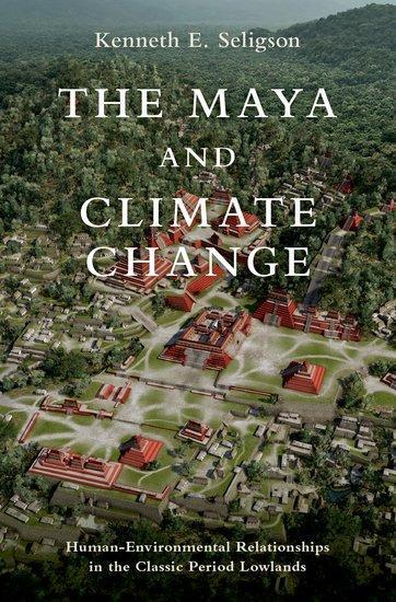 Cover: 9780197652923 | The Maya and Climate Change | Kenneth E. Seligson | Buch | Gebunden