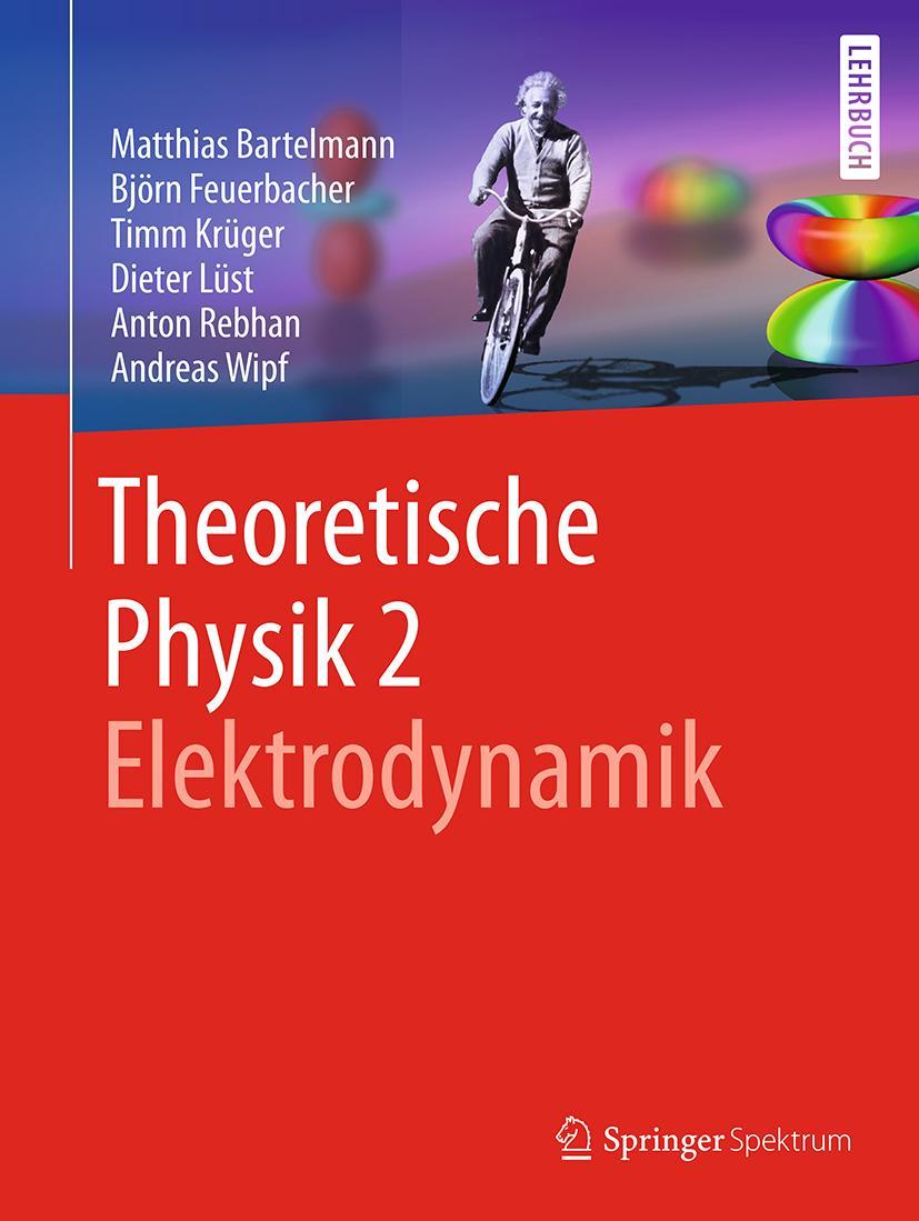 Cover: 9783662561164 | Theoretische Physik 2 Elektrodynamik | Matthias Bartelmann (u. a.)