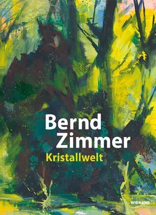 Cover: 9783868324501 | Bernd Zimmer. Kristallwelt | Beutel | Buch | 2018 | Wienand Verlag