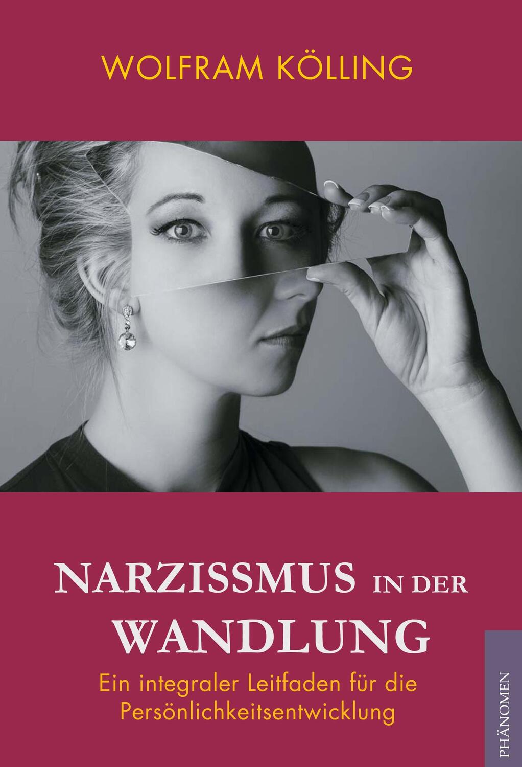 Cover: 9788494985669 | Narzissmus in der Wandlung | Kölling Wolfram | Buch | Phänomen