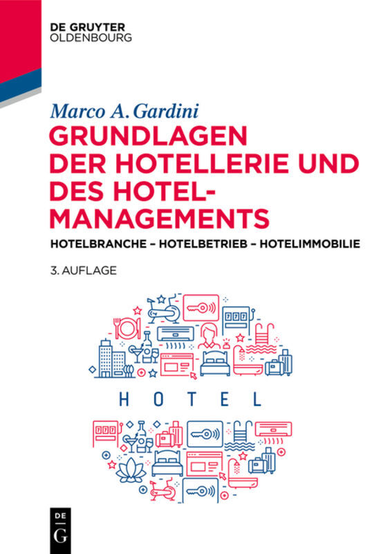 Cover: 9783110666656 | Grundlagen der Hotellerie und des Hotelmanagements | Marco A. Gardini